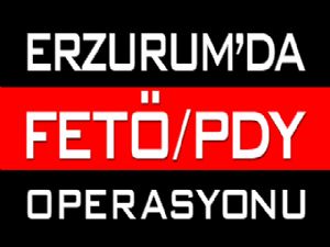 Erzurum'da FETÖ / PDY operasyonu: 6 tutuklama...
