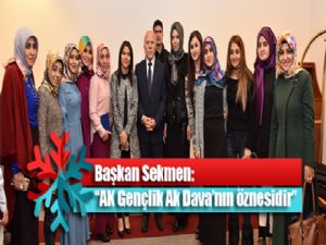 Başkan Sekmen: "AK Gençlik Ak Dava'nın öznesidir"