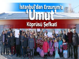 İstanbul'dan Erzurum'a 'Umut' Köprüsü Şefkati