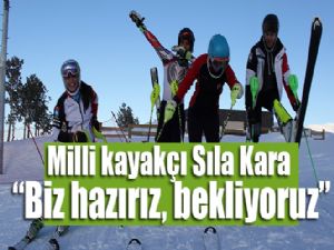 Milli kayakçı Sıla Kara: "Biz hazırız, bekliyoruz"