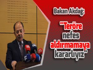 Bakan Akdağ: "Teröre nefes aldırmamaya kararlıyız"