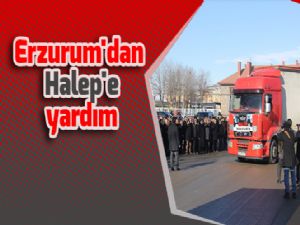 Erzurum'dan Halep'e yardım