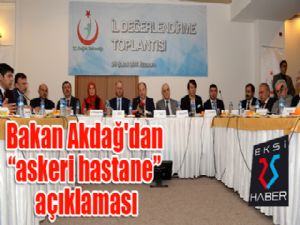 Bakan Akdağ'dan "askeri hastane" açıklaması