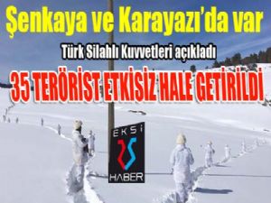 TSK: "35 terörist etkisiz hale getirilmiştir"