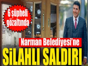 Narman Belediyesi'ne silahlı saldırı: 6 şüpheli gözaltında...