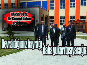 Rektör Prof. Dr. Çomaklı: "Devraldığımız bayrağı daha yukarı taşıyacağız"