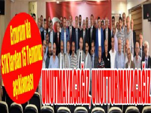Erzurum'da STK'lardan ortak açıklama:"15 Temmuz'u unutmayacağız, unutturmayacağız"