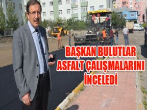 Belediye Başkanı Bulutlar, asfalt çalışmalarını inceledi