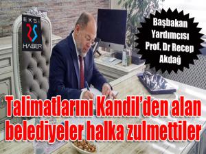 Başbakan Yardımcısı Akdağ: İradesini teröre teslim eden belediyelerin halka hizmet etmesi düşünülemez