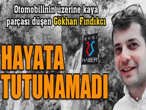 Gökhan hayata tutunamadı...
