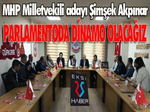 Akpınar; Parlamentonun dinamosu olacağız
