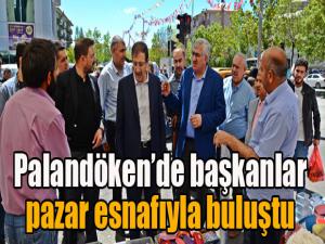 Başkanlar, Palandökende pazar esnafıyla buluştu
