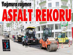 Yağmura rağmen asfalt rekoru