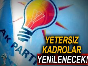 AK Partide yetersiz kadrolar yenilenecek