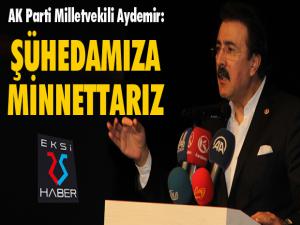 Aydemir: Şühedamıza minnettarız