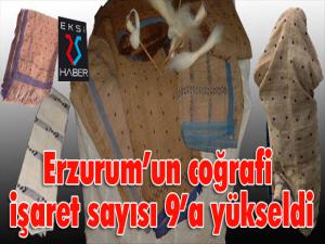 Erzurumun coğrafi işaret sayısı 9a yükseldi