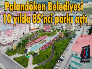 Palandöken Belediyesi 10 yılda 85nci parkı açtı