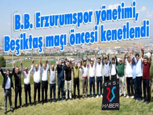 B.B. Erzurumspor yönetimi, Beşiktaş maçı öncesi kenetlendi
