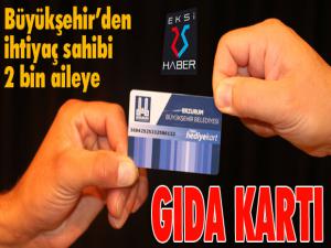 Büyükşehirden ihtiyaç sahibi 2 bin aileye gıda kartı