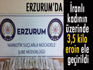 Erzurumda İranlı kadının üzerinde 3,5 kilo eroin ele geçirildi