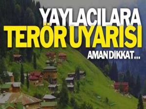 İçişleri Bakanlığından yaylacılara "Yaşam malzemesi bırakmayın" uyarısı
