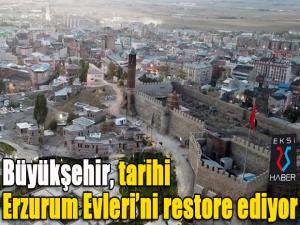 Büyükşehir tarihi Erzurum Evlerini restore ediyor