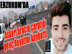 Askeri aracın çarptığı genç hayatını kaybetti