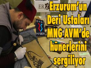 Erzurumun Deri Ustaları MNG AVMde hünerlerini sergiliyor
