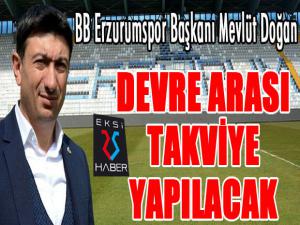 Mevlüt Doğan: Devre arasında 3-4 takviye yapacağız