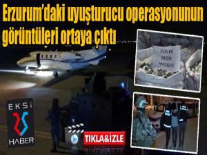 Cumhuriyet tarihine geçen Erzurumdaki uyuşturucu operasyonunun görüntüleri basınla paylaşıldı