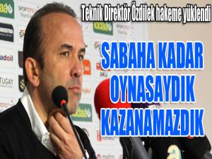 Özdilek: - Özgür hocanın yönettiği maçta biz sabaha kadar oynasaydık kazanamazdık