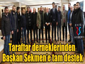Taraftar derneklerinden Başkan Sekmene tam destek