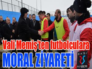Vali Memişten futbolculara tatlı moral