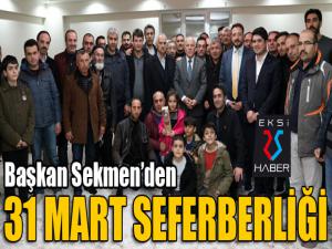 Başkan Sekmenden 31 Mart seferberliği
