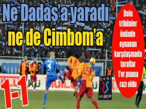 Dadaş'a da Cimbom'a da... İkisini de yaramadı...