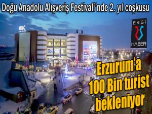 Erzuruma 100 Bin turist bekleniyor