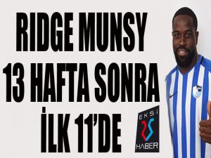 Ridge Munsy 13 hafta sonra 11de