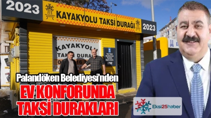 Palandöken’de Taksi Durakları Sıcacık Yuvaya Dönüştü