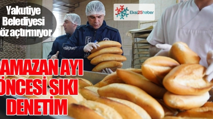 Yakutiye Belediyesi denetimlerini artırdı..