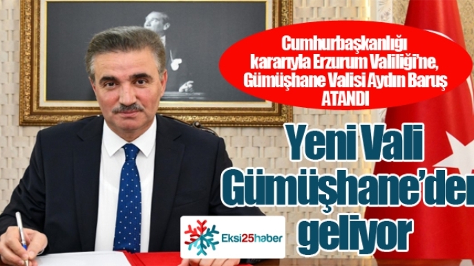 Yeni Vali Gümüşhane'den geliyor...