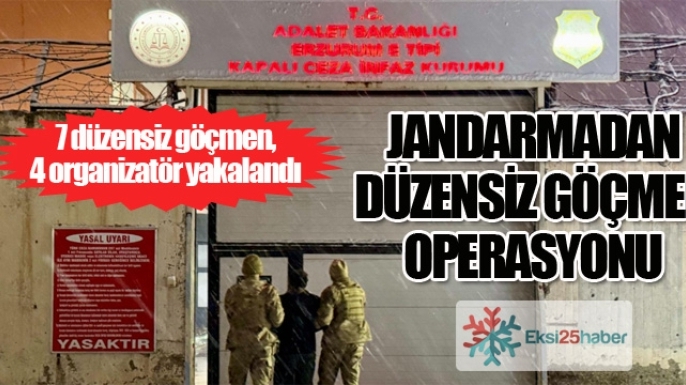 Erzurum'da düzensiz göçmen operasyonu...