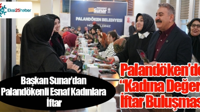 - Palandöken’de “Kadına Değer” İftar Buluşması