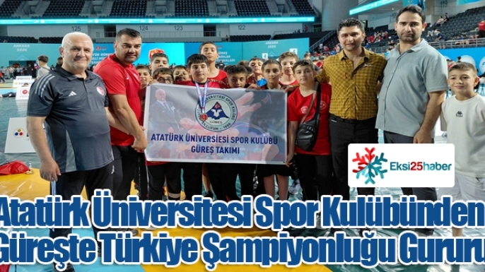 Atatürk Üniversitesi Spor Kulübünden Güreşte Türkiye Şampiyonluğu Gururu…