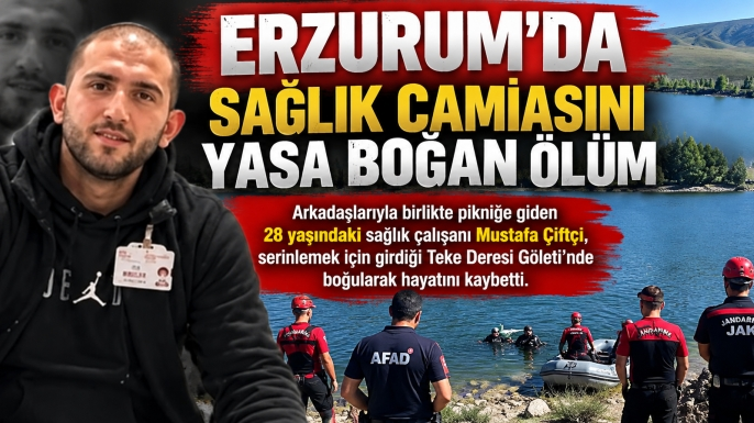 Erzurum'da sağlık camiasını yasa boğan ölüm... Boğularak can verdi...