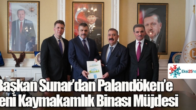 Başkan Sunar’dan Palandöken’e Yeni Kaymakamlık Binası Müjdesi