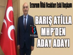 Barış Atilla MHPden aday adayı