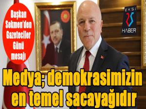Başkan Sekmenden gazeteciler günü mesajı