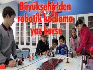 Büyükşehirden robotik kodlama yaz kursu