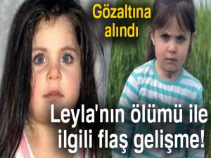 Minik Leylanın ölü bulunmasının ardından gözaltılar başladı