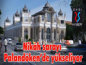 Nikâh sarayı Palandökende yükseliyor